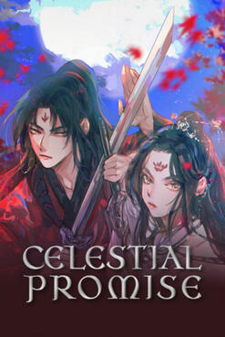 Celestial Promise A book cover features a handsome young man in a red and black robe and a pretty young woman in a white robe and silver accessories, both wielding swords. Behind them is the night sky with a full moon, red maple leaves, and red fireflies.